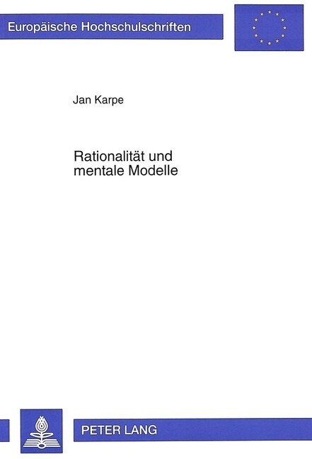 Rationalitaet Und Mentale Modelle: Standortkonflikte Um Abfallentsorgungsanlagen Aus Oekonomischer Sicht (Paperback)