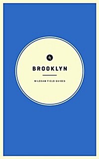 Wildsam Field Guides: Brooklyn (Paperback)