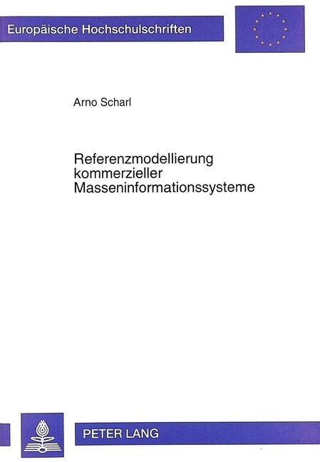 Referenzmodellierung Kommerzieller Masseninformationssysteme: Idealtypische Gestaltung Von Informationsangeboten Im World Wide Web Am Beispiel Der Bra (Paperback)