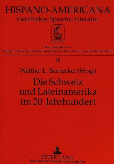 Die Schweiz Und Lateinamerika Im 20. Jahrhundert: Aspekte Ihrer Wirtschafts- Und Finanzbeziehungen (Paperback)