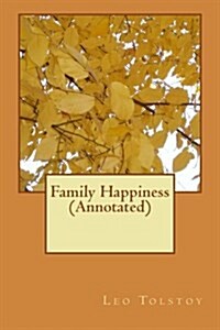 Family Happiness (Annotated) (Paperback)