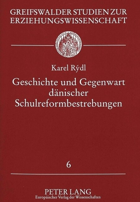 Geschichte Und Gegenwart Daenischer Schulreformbestrebungen (Paperback)