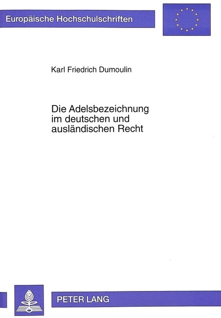 Die Adelsbezeichnung Im Deutschen Und Auslaendischen Recht (Paperback)