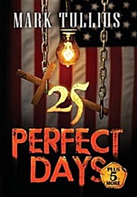 25 Perfect Days Plus 5 More (Hardcover)