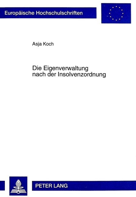 Die Eigenverwaltung Nach Der Insolvenzordnung (Paperback)