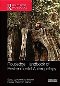 Routledge Handbook of Environmental Anthropology (Hardcover)