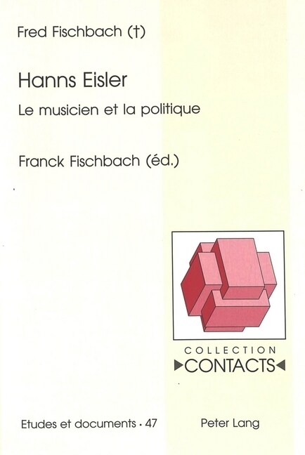 Hanns Eisler: Le Musicien Et La Politique- Edit?Par Franck Fischbach (Paperback)