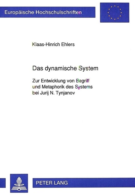Das Dynamische System: Zur Entwicklung Von Begriff Und Metaphorik Des Systems Bei Jurij N. Tynjanov (Paperback)