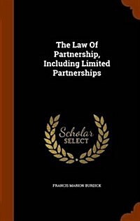 The Law of Partnership, Including Limited Partnerships (Hardcover)