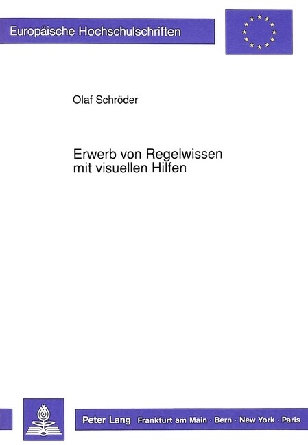 Erwerb Von Regelwissen Mit Visuellen Hilfen: Das Semantikwissen Fuer Eine Graphische Funktionale Programmiersprache (Paperback)
