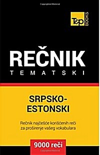 Srpsko-Estonski Tematski Recnik - 9000 Korisnih Reci (Paperback)