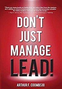 Dont Just Manage--Lead! (Hardcover)