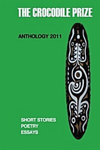 The Crocodile Prize Anthology 2011 (Paperback)