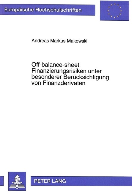 Off-Balance-Sheet Finanzierungsrisiken Unter Besonderer Beruecksichtigung Von Finanzderivaten (Paperback)