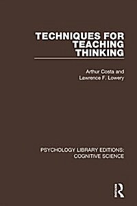 Techniques for Teaching Thinking (Hardcover)