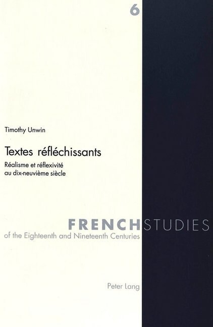 Textes R?l?hissants: R?lisme Et R?lexivit?Au Dix-Neuvi?e Si?le (Hardcover)