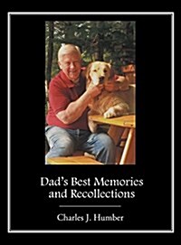 Dads Best Memories and Recollections (Hardcover)