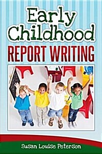 Early Childhood Report Writing (Paperback)