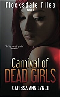 Carnival of Dead Girls (Paperback)