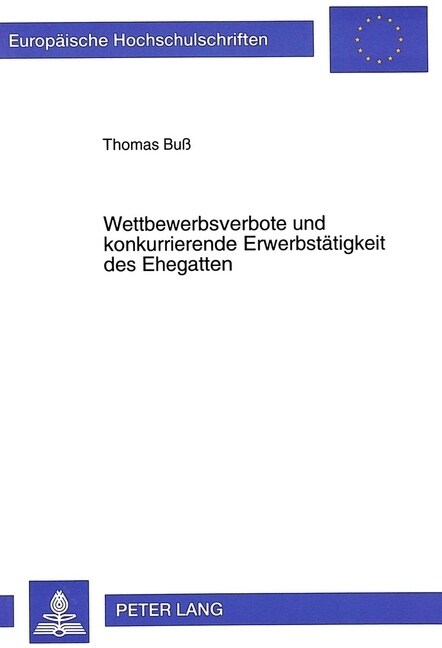 Wettbewerbsverbote Und Konkurrierende Erwerbstaetigkeit Des Ehegatten (Paperback)