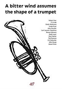 A Bitter Wind Assumes the Shape of a Trumpet (Paperback)
