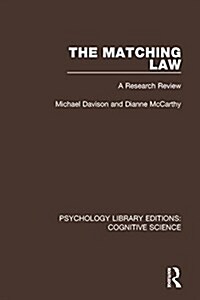 The Matching Law : A Research Review (Hardcover)