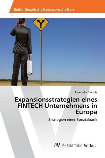 Expansionsstrategien Eines Fintech Unternehmens in Europa (Paperback)