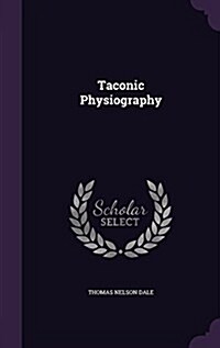 Taconic Physiography (Hardcover)