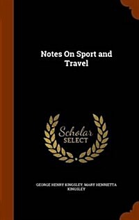 Notes on Sport and Travel (Hardcover)