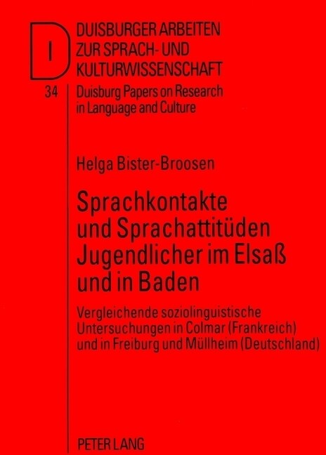 Sprachkontakte Und Sprachattitueden Jugendlicher Im Elsa?Und in Baden: Vergleichende Soziolinguistische Untersuchungen in Colmar (Frankreich) Und in (Paperback)