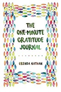 The One-Minute Gratitude Journal (Paperback)