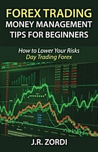 Forex Trading Money Management Tips for Beginners (Paperback)