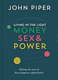 Living in the Light : Money, Sex and Power (Hardcover)