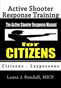 Active Shooter Response Training: Citizens (Paperback)