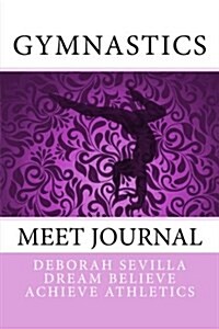 Gymnastics Meet Journal: Girls Edition (Paperback)