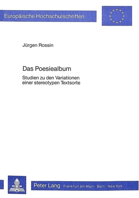 Das Poesiealbum: Studien Zu Den Variationen Einer Stereotypen Textsorte (Paperback)