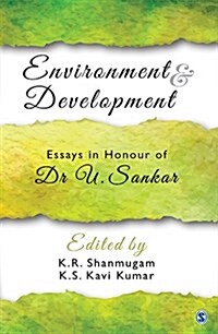 Environment and Development: Essays in Honour of Dr U. Sankar (Hardcover)