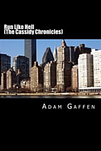 Run Like Hell (the Cassidy Chronicles) (Paperback)