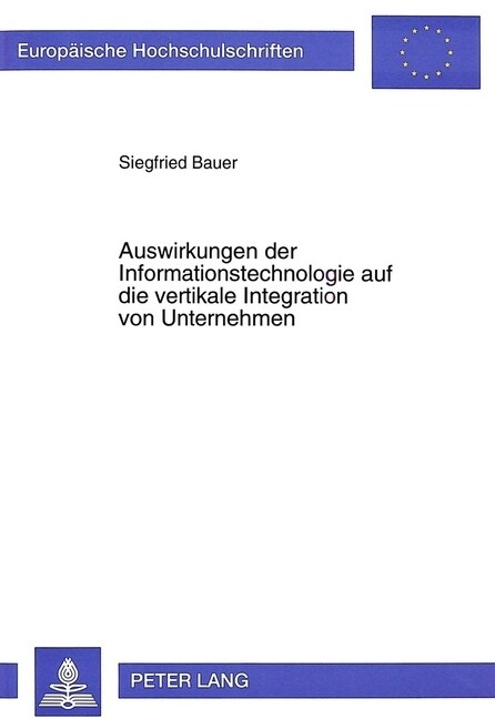 Auswirkungen Der Informationstechnologie Auf Die Vertikale Integration Von Unternehmen (Paperback)