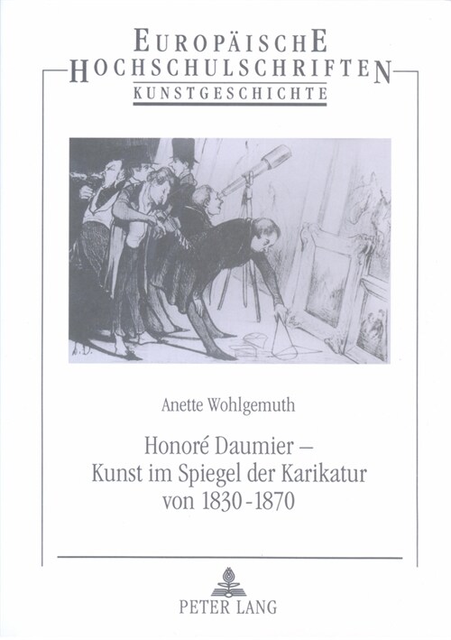 Honor?Daumier - Kunst Im Spiegel Der Karikatur Von 1830 Bis 1870 (Paperback)