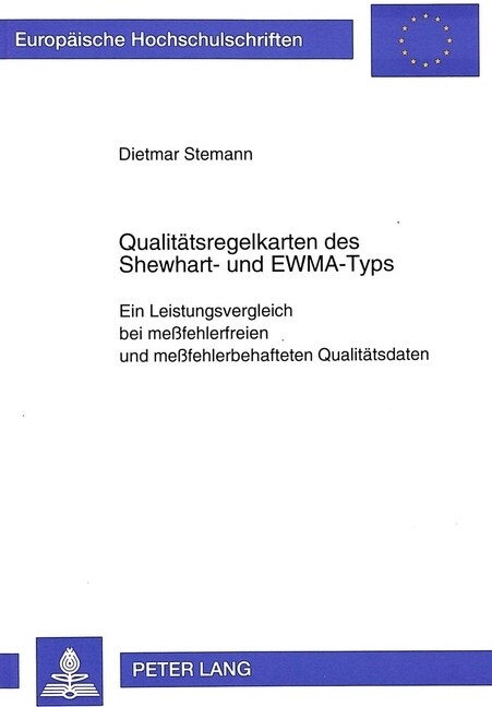 Qualitaetsregelkarten Des Shewhart- Und Ewma-Typs: Ein Leistungsvergleich Bei Me?ehlerfreien Und Me?ehlerbehafteten Qualitaetsdaten (Paperback)