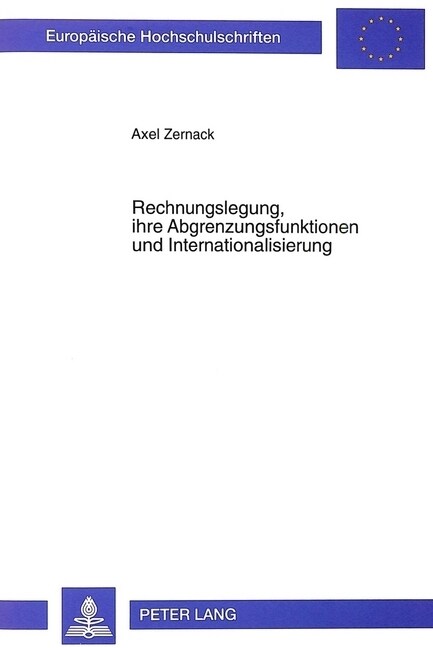 Rechnungslegung, Ihre Abgrenzungsfunktionen Und Internationalisierung (Paperback)