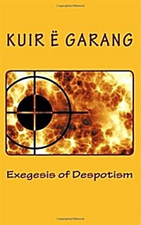 Exegesis of Despotism (Paperback)