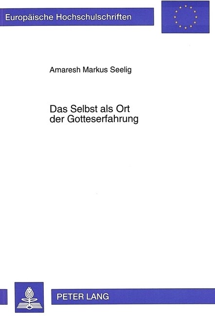 Das Selbst ALS Ort Der Gotteserfahrung: Ein Vergleich Zwischen Carl Gustav Jung Und Paul Tillich (Hardcover)