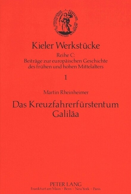 Das Kreuzfahrerfuerstentum Galilaea (Paperback)