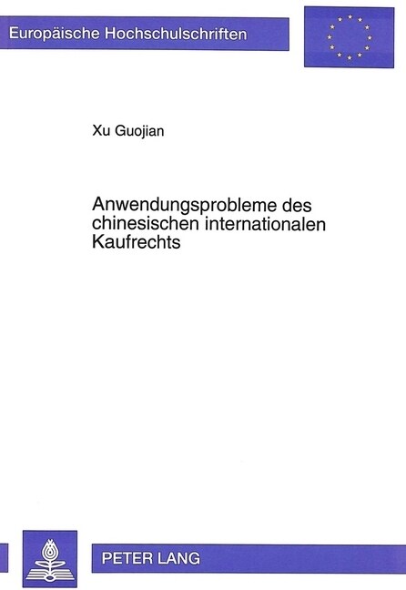 Anwendungsprobleme Des Chinesischen Internationalen Kaufrechts (Paperback)