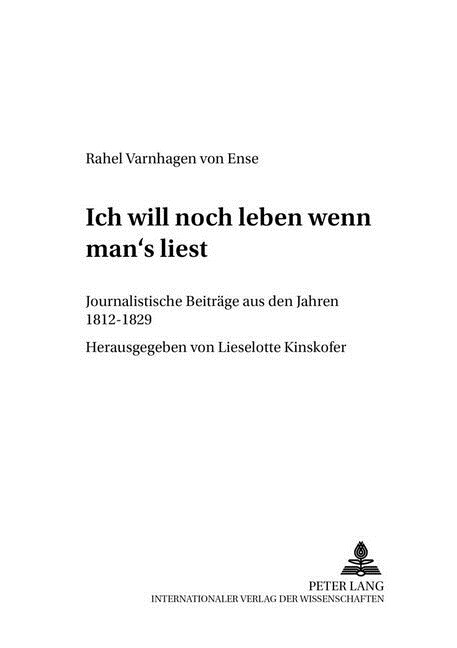 첟ch Will Noch Leben, Wenn Mans Liest? Journalistische Beitraege Aus Den Jahren 1812-1829 (Paperback)