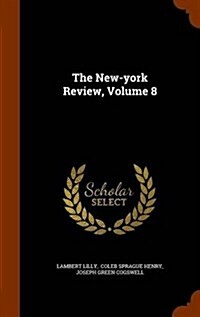 The New-York Review, Volume 8 (Hardcover)