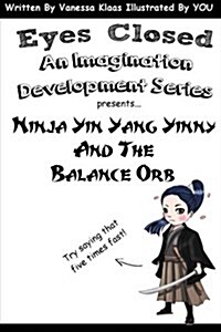 Ninja Yin Yang Yinny and the Balance Orb (Paperback)