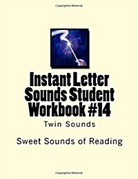 Instant Letter Sounds Student Workbook #14: Twin Sounds (Paperback)